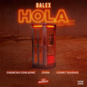 Descargar Mp3 Dalex Ft Lenny Tavarez Chencho Juhn Hola Remix